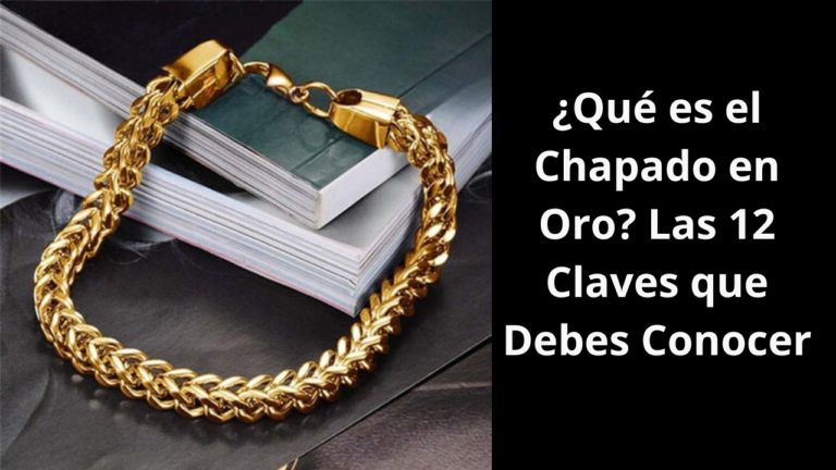 Qué es el Chapado en Oro
