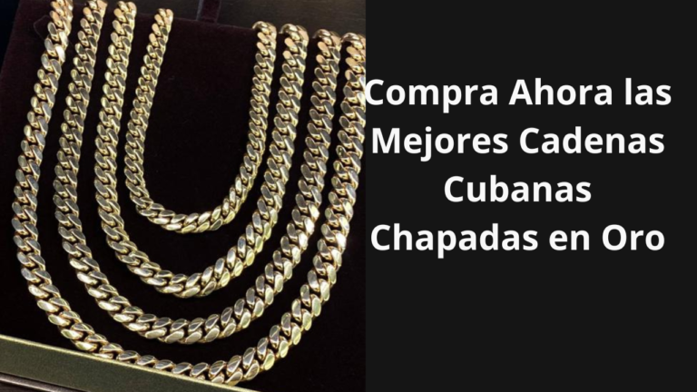 Compra Ahora las Mejores Cadenas Cubanas Chapadas en Oro